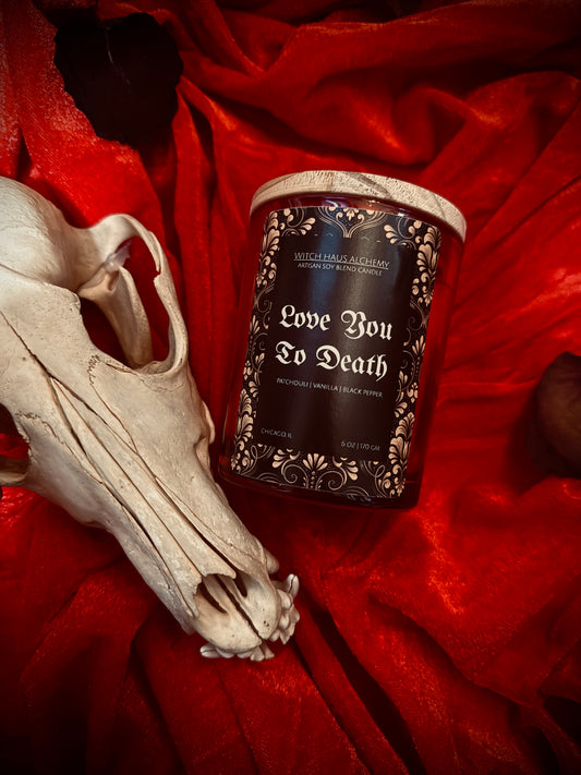 Love You To Death | 6 oz Candle